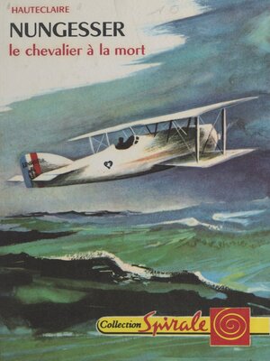 cover image of Nungesser, le chevalier à la mort